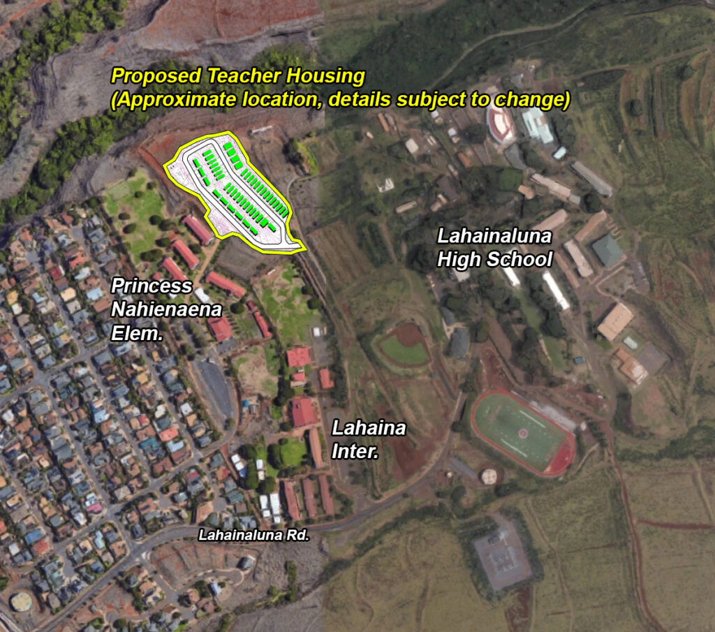 The proposed location for the Lahaina teacher housing is walking distance from the three campuses.